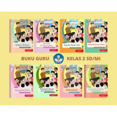 Buku Guru Tematik Kelas 2 SD Tema Revisi Terbaru - Buku Guru Tematik Kelas 2 SD Tema 1 2 3 4 5 6 7 8
