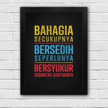 Kataku Bahagia Secukupnya Bersyukur Sebanyaknya Hiasan Dinding BLACK