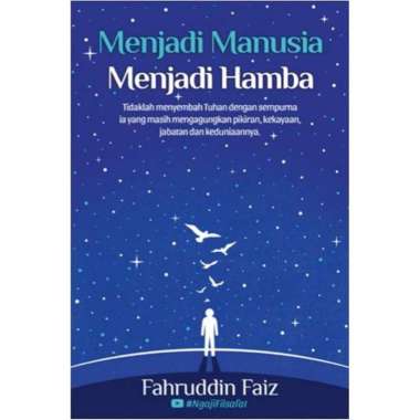 MENJADI MANUSIA MENJADI HAMBA - FAHRUDDIN FAIZ