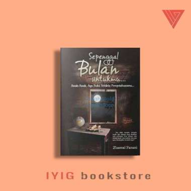 buku/novel sepenggal bulan untukmu sebuah novel by zhaenal fanani