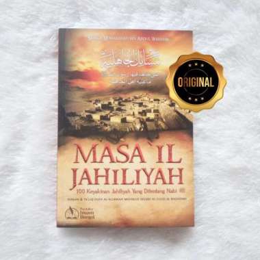 Buku Masaâ€™il Jahiliyah 100 Keyakinan Yang Ditentang Nabi