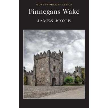 WORDSWORTH CLASSIC : FINNEGANS WAKE