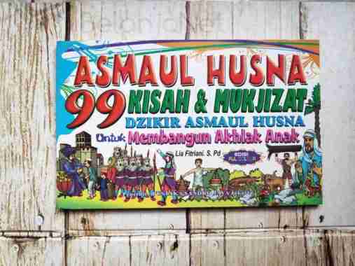 Buku Anak Muslim 99 Asmaul Husna - Kisah & Mukjizat