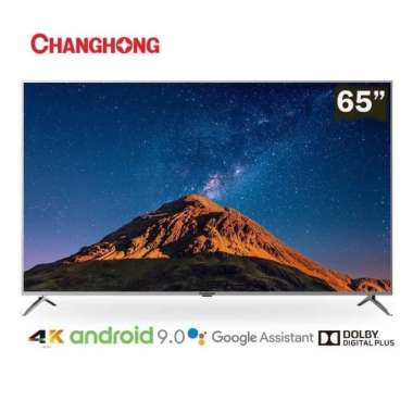 TV LED Changhong 65H7 4K UHD 65 Inch Android 9.0 Smart TV