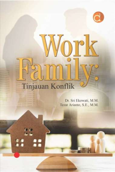 Buku Work Family: Tinjauan Konflik - BUKU MANAJEMEN
