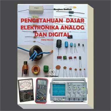Buku Pengetahuan Dasar Elektronika Analog dan Digital