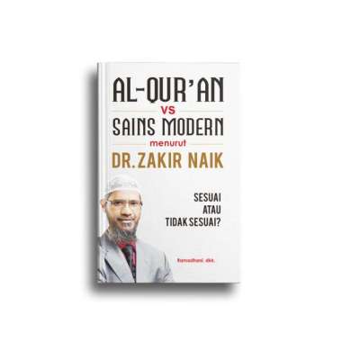 Al-Qur'an VS Sains Modern Menurut Dr. Zakir Naik Sesuai