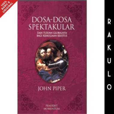 Buku Dosa-Dosa Spektakuler - John Piper