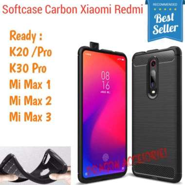 Xiaomi Mi Max 1 2 3 K20 K30 Pro Redmi Softcase Silikon Slim Fit Carbon Fiber Case Casing Shockproof