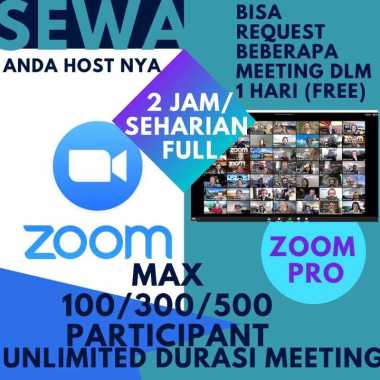 [TERMURAH] Sewa Zoom Meeting pro 100 Peserta Harian - 2 jam full Unlimited Durasi Meeting-Zoom premi