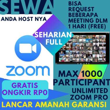 [TERMURAH] Sewa Zoom Meeting pro 1000 Peserta Harian - seharian full Unlimited Durasi Meeting-Zoom premium licensed lancar resmi garansi