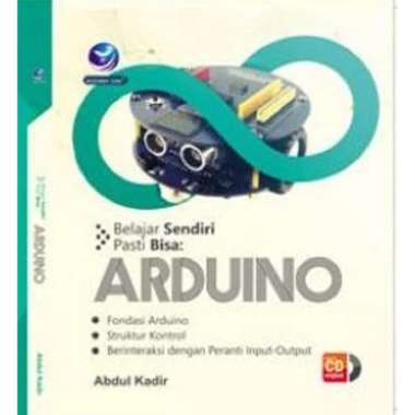 Buku Arduino - Belajar Sendiri Pasti Bisa: Arduino +cd