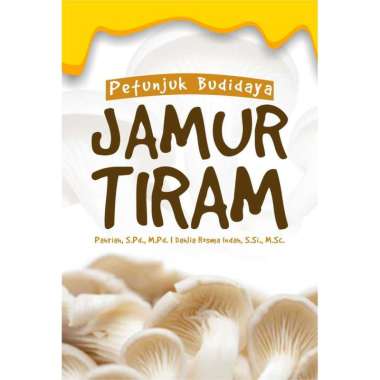 Buku Ajar Petunjuk Budidaya Jamur Tiram
