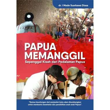 Buku Papua Memanggil (Sepenggal Kisah dari Pedalaman Papua)