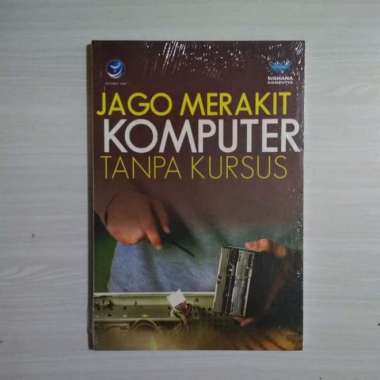 Buku Jago merakit komputer tanpa kursus