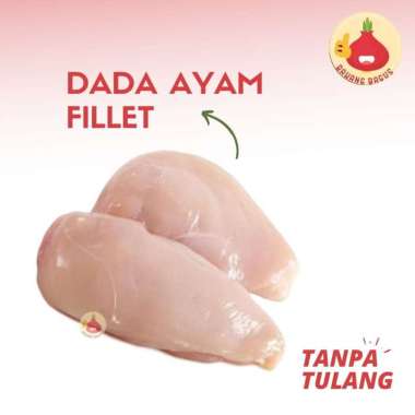Dada Ayam Fillet 1Kg / Ayam Fillet / Dada Ayam / Daging Segar - Bawangbagus 1Kg