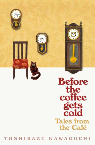Tales from the Cafe: Before the Coffee Gets Cold - 9781529050868