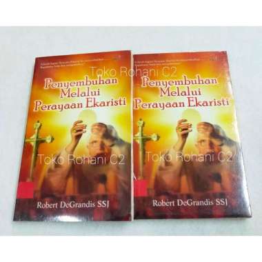 Buku Penyembuhan Melalui Perayaan Ekaristi - Buku Rohani - Buku Obor