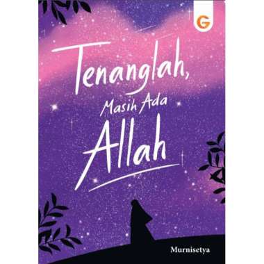 Gema Insani Buku Tenanglah, Masih Ada Allah