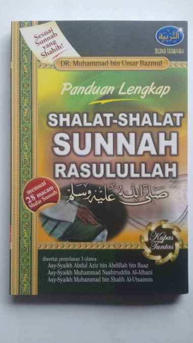 Buku Panduan Lengkap Shalat-Shalat Sunnah Rasulullah