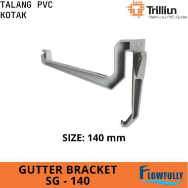 GANTUNGAN TALANG PVC SG 140 TRILLIUN KOTAK SQUARE GUTTER BRACKET