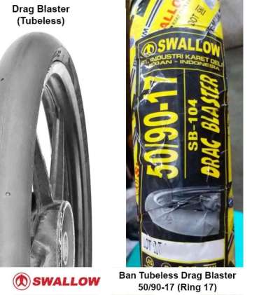 Paketan Ban SWALLOW TUBELESS 50/90-17 & 60/80-17 DRAG BLASTER TUBELESS