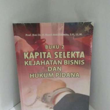 buku 2 kapita selekta kejahatan bisnis dan hukum pidana