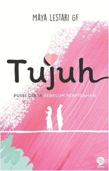Mizan Buku Novel Tujuh Puisi Cinta Sebelum Perpisahan | Romansa  Multicolor