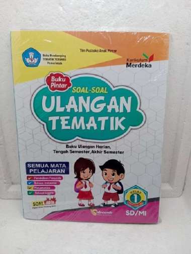 BUKU PINTAR SOAL- SOAL ULANGAN TEMATIK SEMUA MATA PELAJARAN KELAS 1 SD