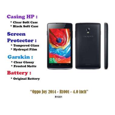 Oppo Joy 2014 - R1001 - 4.0 inch - Case - Screen Protector - Battery - Dll Hydrogel