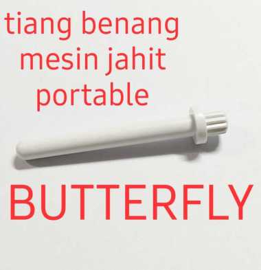tiang benang mesin jahit butterfly / spool pin