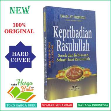 Kepribadian Rasulullah - Syamail Muhammad - Sosok dan Kebiasaan Sehari-Hari Rasulullah - Khatulistiw