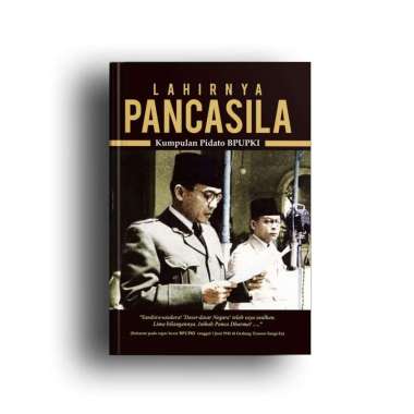 Lahirnya Pancasila: Kumpulan Pidato BPUPKI