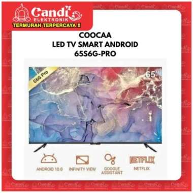 LED TV 65 INCH COOCAA 65S6G Pro Smart Android 10.0 4k Uhd Tv