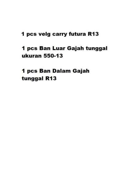 Paket Velg + Ban + Ban Dalam Gajah tunggal Carry Futura R13
