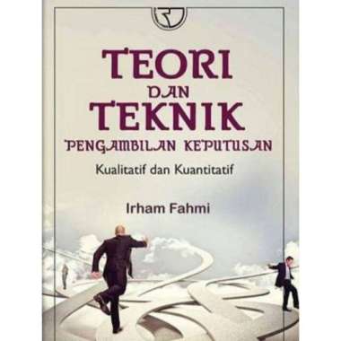 Buku Teori dan Teknik Pengambilan Keputusan