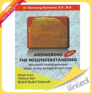 Buku Answering The Misunderstanding jilid II-T(Dr. Bambang Noorsena,)