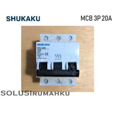 Premium MCB 3 PHASE SHUKAKU 20A  SIKRING 3 PAS 20 AMPERE  MCB 3P 20 A Limited