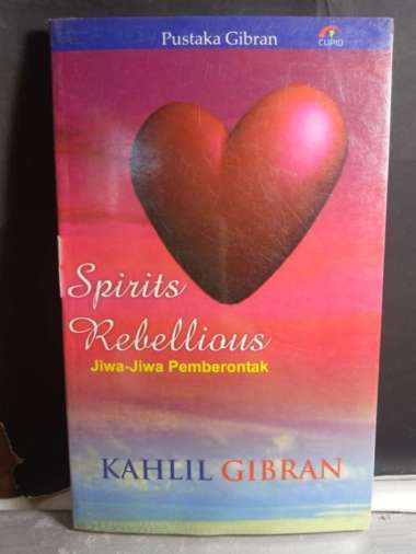 SPIRITS REBELLIOUS KAHLIL GIBRAN JIWA JIWA PEMBERONTAK NOVEL REMAJA NOVEL DEWASA NOVEL ORIGINAL NOVE