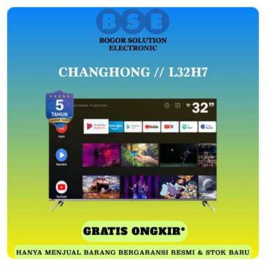ANDROID TV 32 INCH PROMO TV ANDROID 32 CHANGHONG L32H7 32 ANDROID TV