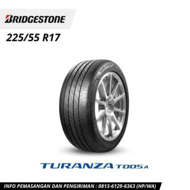 Ban Mobil 225/55 R17 Bridgestone Turanza T005A