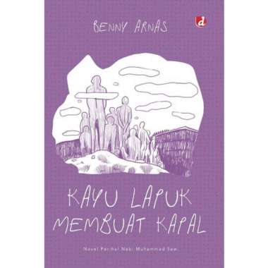 Paket 3 Buku Sebuah Surau Kayu Lapuk Membuat kapal Dunia Kecil yang Riuh- DIVA Press kayu lapuk