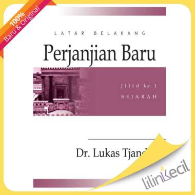 Buku Latar Belakang Perjanjian Baru 1 - Dr.Lukas Tjandra