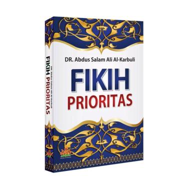 Pustaka al-kautsar Fikih Prioritas By DR. Abdus Salam Ali Al Karbuli Buku Religi Putih