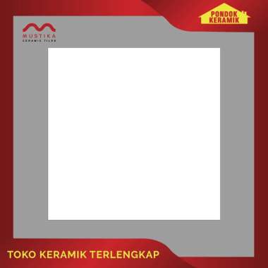 KERAMIK LANTAI MUSTIKA 60X60 BLANCO L WHITE PUTIH POLOS