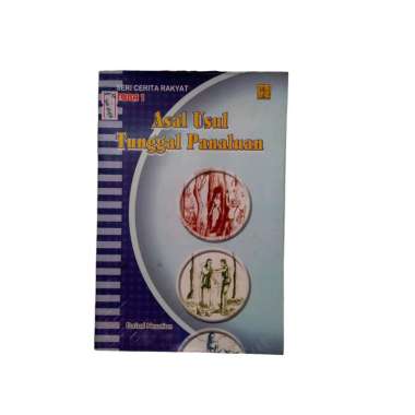SERI CERITA RAKYAT TOBA 1 ASAL USUL TUNGGAL PANALUAN FARIZAL NASUTION BUKU FIKSI BUKU CERITA BUKU OR