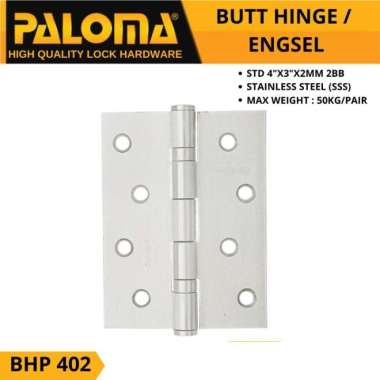 PALOMA BHP 402 STD 4"X3"X2MM 2BB Engsel Pintu Stainless Steel Grade SUS 301