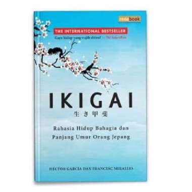 Buku Turos IKIGAI Rahasia Hidup Bahagia Dan Panjang Umur Orang Jepang