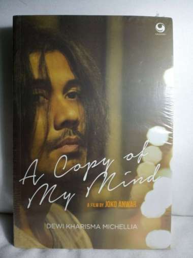 A COPY OF MY MIND A FILM BY JOKO ANWAR DEWI KHARISMA MICHELLIA
