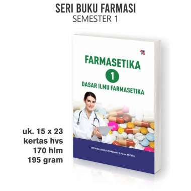 Buku Farmasi Semester 1 : Fisika Dasar / Farmasi Fisika 1 / Farmasetika 1. / Botani Farmasi / Biolog
